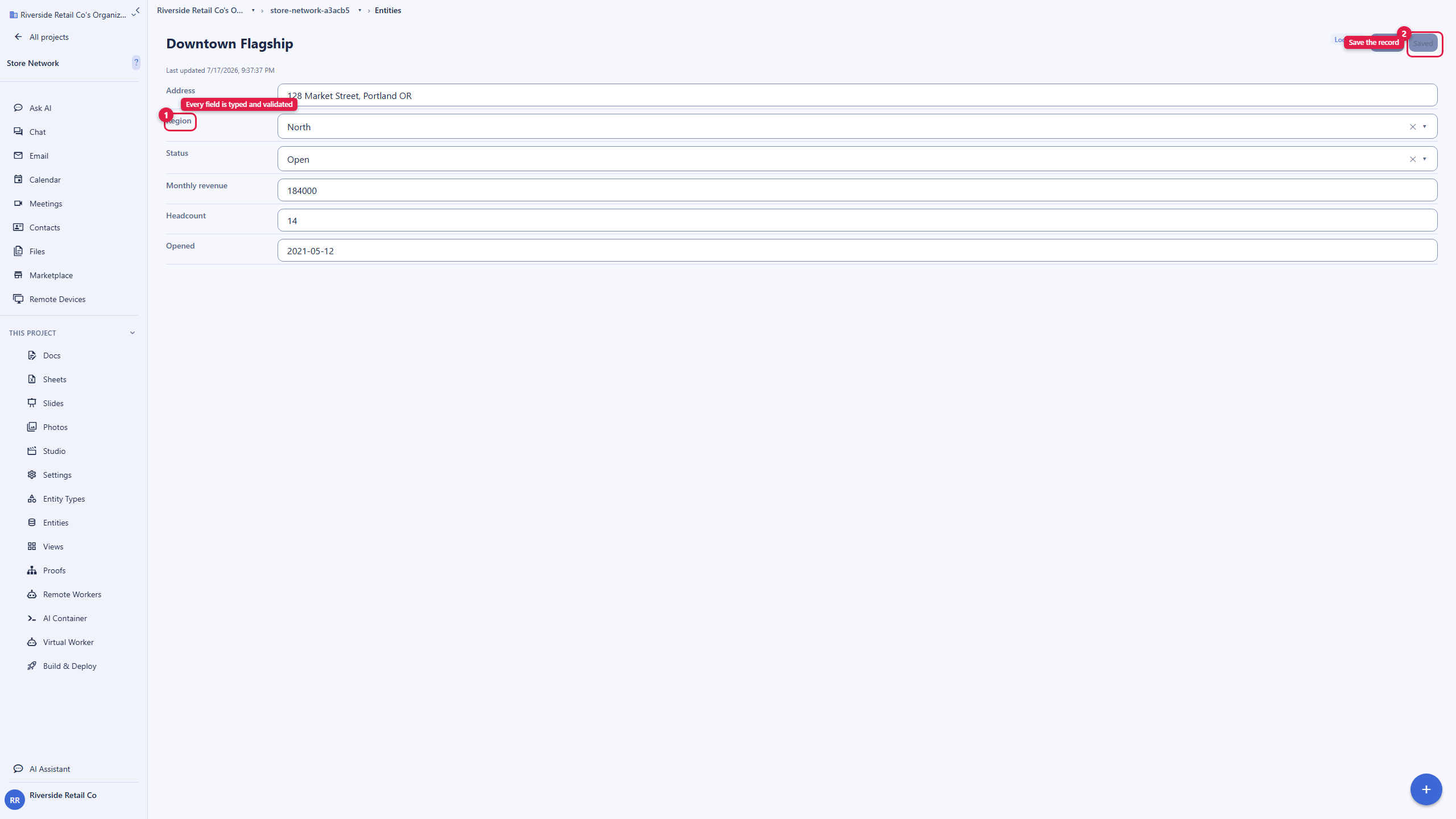 A Location record's detail page with its field values filled in: address, region, status, monthly revenue, headcount, and opened date. Callout 1 marks a field, showing every field is typed and validated, and callout 2 marks the Save control. The account email address is masked in this image.