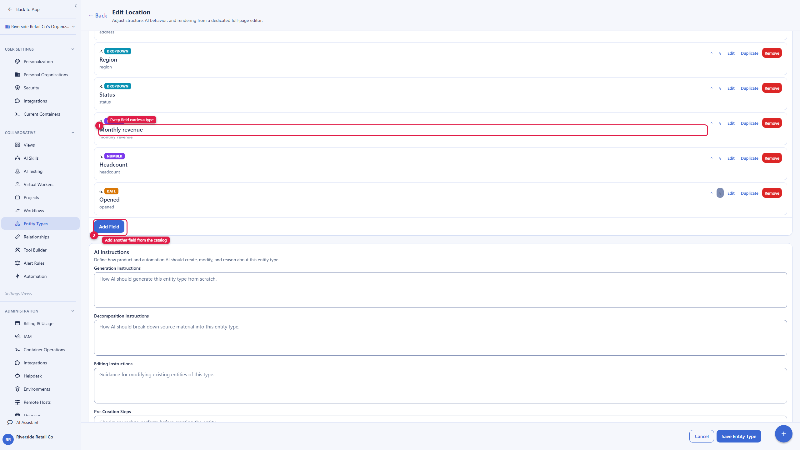The Location entity type in the type builder, listing its typed fields: Address, Region, Status, Monthly revenue, Headcount, and Opened. Callout 1 marks a field, showing that every field carries a type, and callout 2 marks the Add field control for adding another field from the catalog. The account email address is masked in this image.